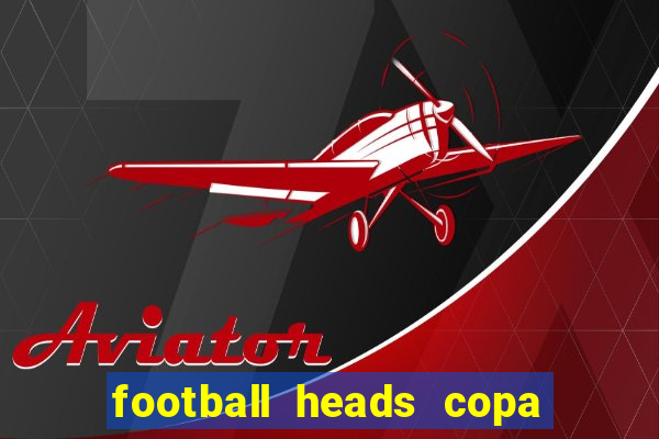 football heads copa libertadores 2015